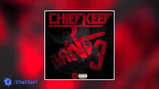 Chief Keef - Told Ya