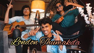 London Thumakda - Queen | Cover | THE 9TEEN