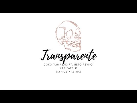 🥀Transparente - Coko Yamasaki Ft. Neto Reyno, Yaz Tarelo🥀 | Lyrics/Letra | Hip Hop/Rap | E.R.L.C. |