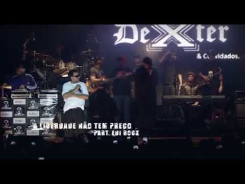 DEXTER - Liberdade não tem preço (A liberdade não tem preço) Part. Edi Rock - Oficial