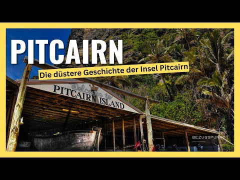 Die düstere Geschichte der Insel Pitcairn