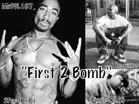 2Pac, The Game & biggie - First 2 Bomb