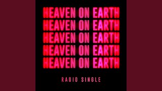 Heaven On Earth (Radio Single)