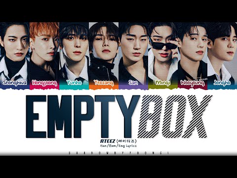 ATEEZ 'Empty Box' Lyrics (에이티즈 Empty Box 가사) [Color Coded Han_Rom_Eng] | ShadowByYoongi