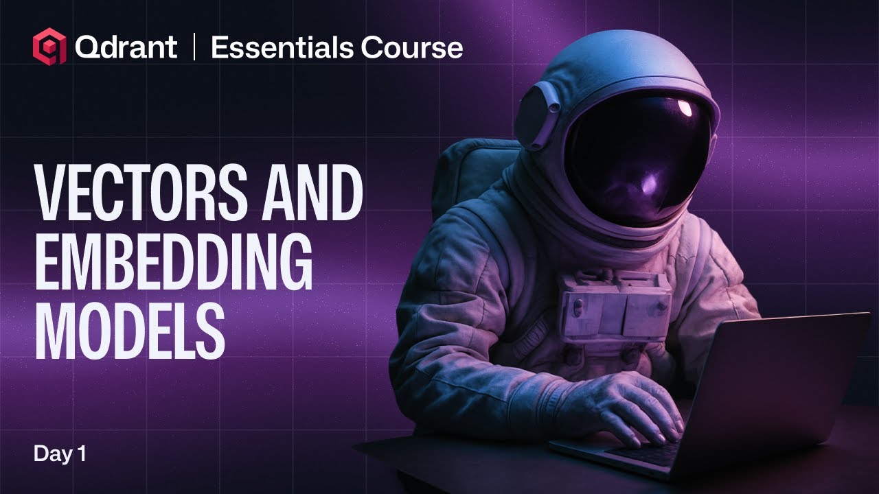 Qdrant Essentials | Creating Vectors and Embeddings for Vector Search in Qdrant