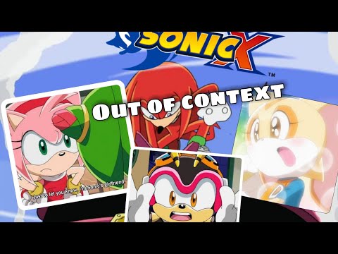 Sonic X - Out of context