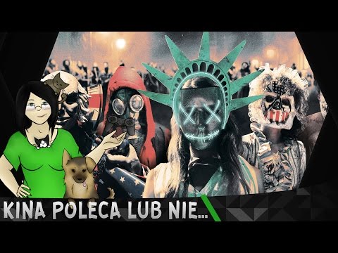 Kina Poleca... lub nie '159 - Noc oczyszczenia: Czas wyboru