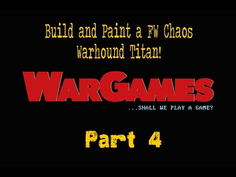 Build & Paint a FW Chaos Warhound Titan Part 4