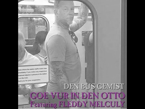 Goe Vur In Den Otto feat. Fleddy Melculy - Den Bus Gemist (2017)