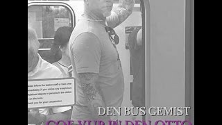 Goe Vur In Den Otto feat. Fleddy Melculy - Den Bus Gemist (2017)