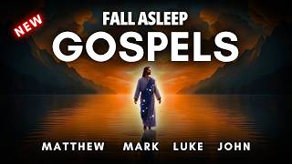 Fall Asleep to the Gospels of Jesus | Matthew, Mark, Luke & John