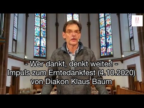 Wer dankt, denkt weiter! (Impuls zum Erntedankfest, 4.10.2020)