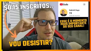 SÓ OS QUE NÃO DESISTEM VÃO CRESCER NO YOUTUBE