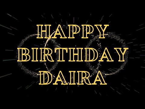 Happy Birthday Daira 🎉 | A Special Wish Just for You! | Let's Celebrate! 🎂