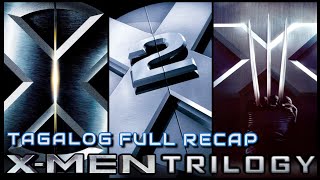 X-MEN TRILOGY | TAGALOG FULL RECAP | Juan's Viewpoint Movie Recaps