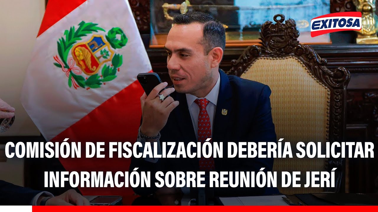 🔴🔵 Comisión de Fiscalización debería solicitar información sobre reunión de José Jerí con empresario