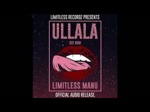 LIMITLESS MANU - ULLALA (OFFICIAL AUDIO)