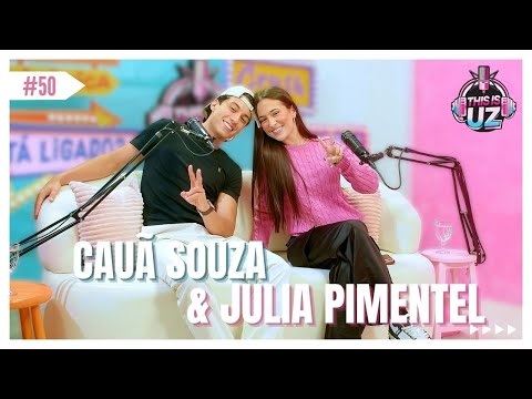 Julia Pimentel e Cauã Souza - This is UZ Oficial #thisisuzoficial #podcast #geracaoz #genz