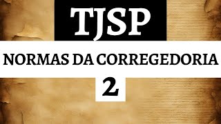 NORMAS DA CORREGEDORIA TJSP 2024