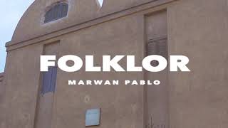 MARWAN PABLO - FOLKLOR | مروان بابلو - فلكلور (Official Audio)