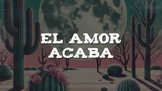 José José - El Amor Acaba (Letra)