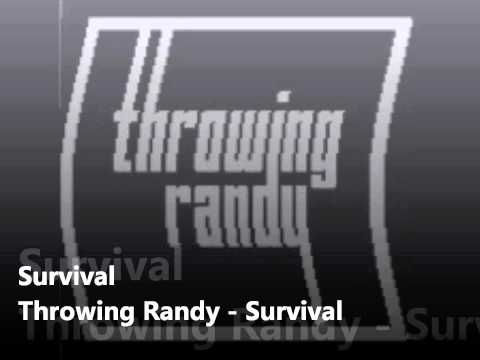 Throwing Randy - Survival