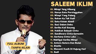 Download lagu Best Of Saleem Iklim - Full Album Saleem Iklim (TANPA IKLAN) - Slow Rock Malaysia mp3