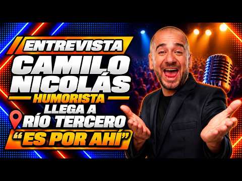Camilo Nicolas - Humorista: "Es por ahí" Llega a Rio Tercero