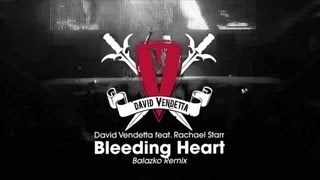 David Vendetta - Bleeding Heart (Balazko Remix)