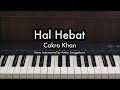 Hal Hebat - Cakra Khan | Piano Karaoke by Andre Panggabean