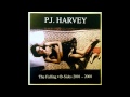 PJ Harvey-Kick It To The Ground 