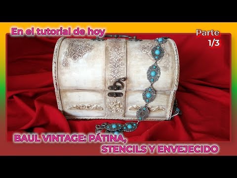 Baúl Vintage: Stencils CON Relieve, Envejecido Y Pátina, Parte 1/3