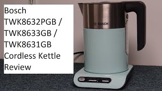 Bosch TWK8632PGB Cordless Kettle Review