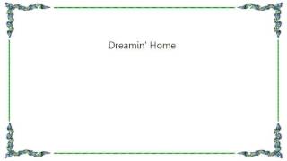 Chicago - Dreamin&#39; Home Lyrics