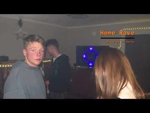 Home Rave (DJ Darko Set)