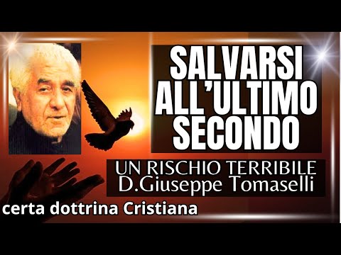 D.Giuseppe Tomaselli:  QUELLE SALVEZZE IMPOSSIBILI