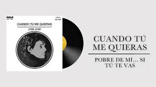 Pobre De Mí… Si Tú Te Vas - José José (Letra)