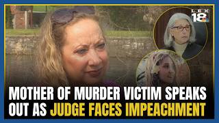 Mother of murder victim speaks out as judge faces impeachment trial