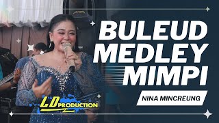 Download lagu BULEUD--NINA MINCREUNG//LD pro mp3 Download lagu BULEUD--NINA MINCREUNG//LD pro mp3