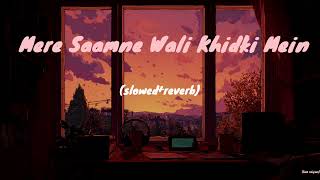 Download lagu Mere Saamne wali khidki mein| (lo-fi chill Beats|slowed reverb|Iam raiyan mp3 Download lagu Mere Saamne wali khidki mein| (lo-fi chill Beats|slowed reverb|Iam raiyan mp3