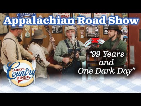 APPALACHIAN ROAD SHOW sings 99 YEARS AND ONE DARK DAY!