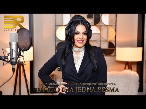 MIRA MEDAN feat BORKO RADIVOJEVIĆ ORCHESTRA - EH ŠTO IMA JEDNA PESMA