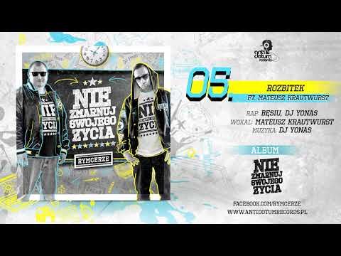 05. RYMCERZE - Rozbitek ft.  Mateusz Krautwurst (prod. Dj Yonas)