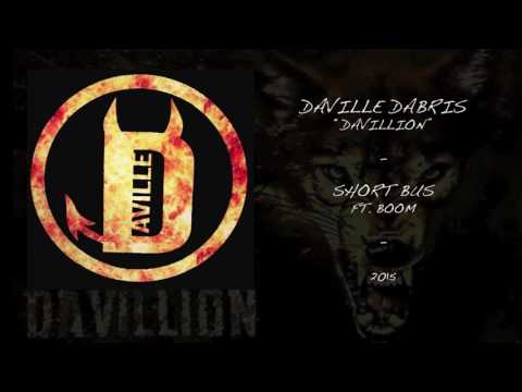 Daville Dabris - Short Bus (ft BOOM) [2011]