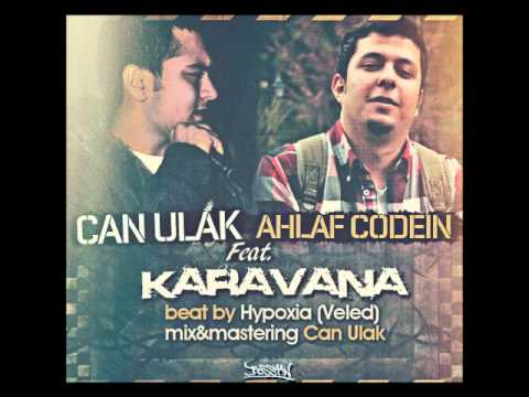Ahlaf Codein feat Can Ulak - Karavana