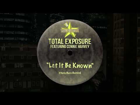 Total Exposure ft Connie Harvey - Let It Be Known (Chris Bass Rmx)
