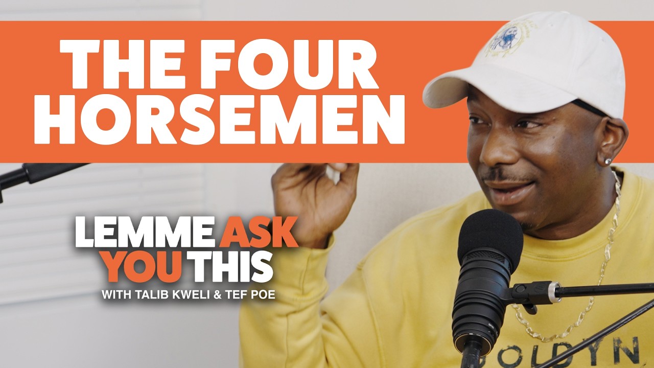 The Four Horsemen - Lemme Ask You This With Talib Kweli & Tef Poe
