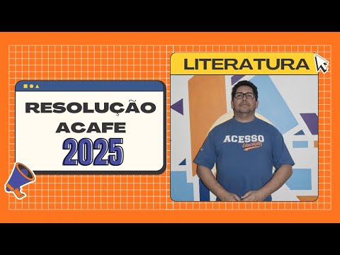 RESOLUÇÃO ACAFE 2025 #07 | LITERATURA – Prof. Alexandre