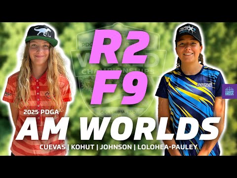 2025 PDGA Amateur World Championships | R2F9 | Cuevas, Kohut, Johnson, Lolohea-Pauley | FA1