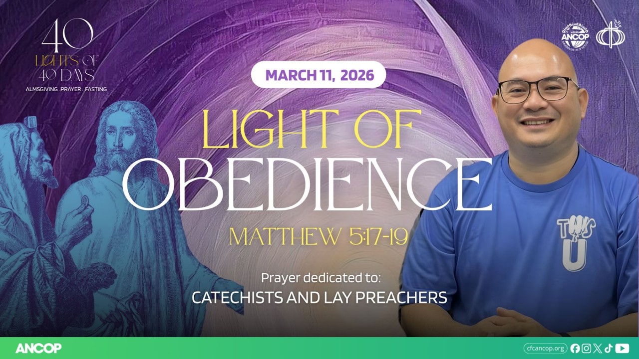 DAY 19 - March 11: THE LIGHT OF OBEDIENCE | Rev. Fr. Christian Limbaring
